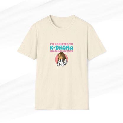 I'm Addicted to K-Drama Silly T-Shirt