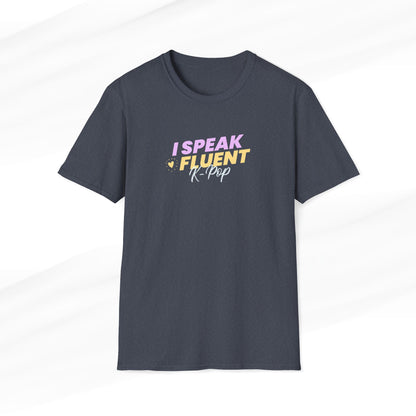 I Speak Fluent K-Pop Stupid T-Shirt