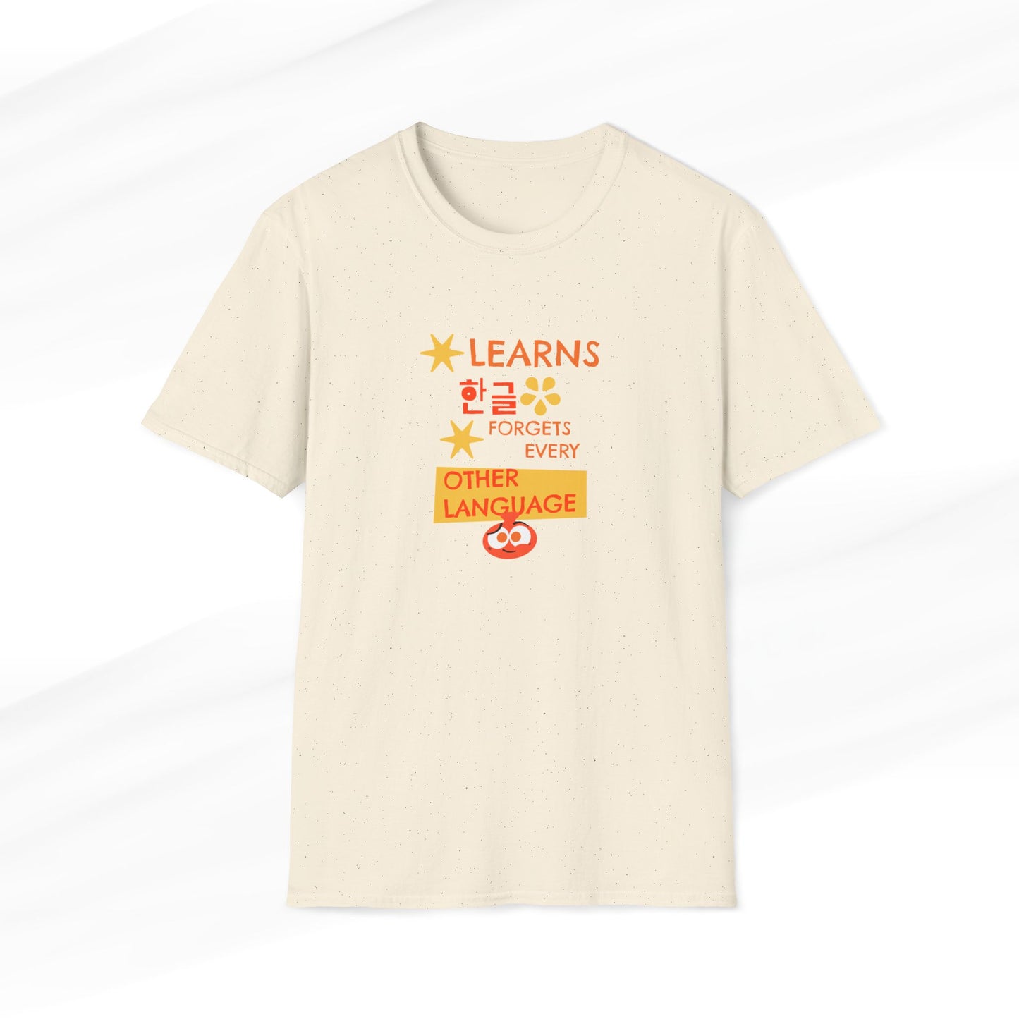 Learns Hangul, Forgets Every Other Language Stupid T-Shirt