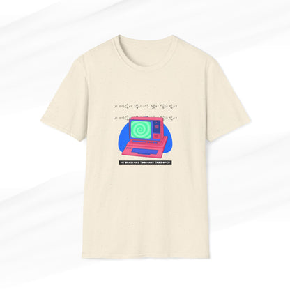 My Brain Has Too Many Tabs Open Stupid T-Shirt